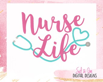 nurse, nurse life, RN, nursing, care, hospital, stethoscope, lpn, crna, design,  Embroidery Design Pattern, 4X4 5x7 6x10 INSTANT DOWNLOAD