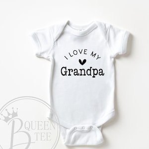 I Love My Grandpa Onesie®, I Love My Grandpa Toddler T Shirt, Grandpa Baby Clothes, Newborn Baby Gift, Pregnancy Announcement, Baby Gift.