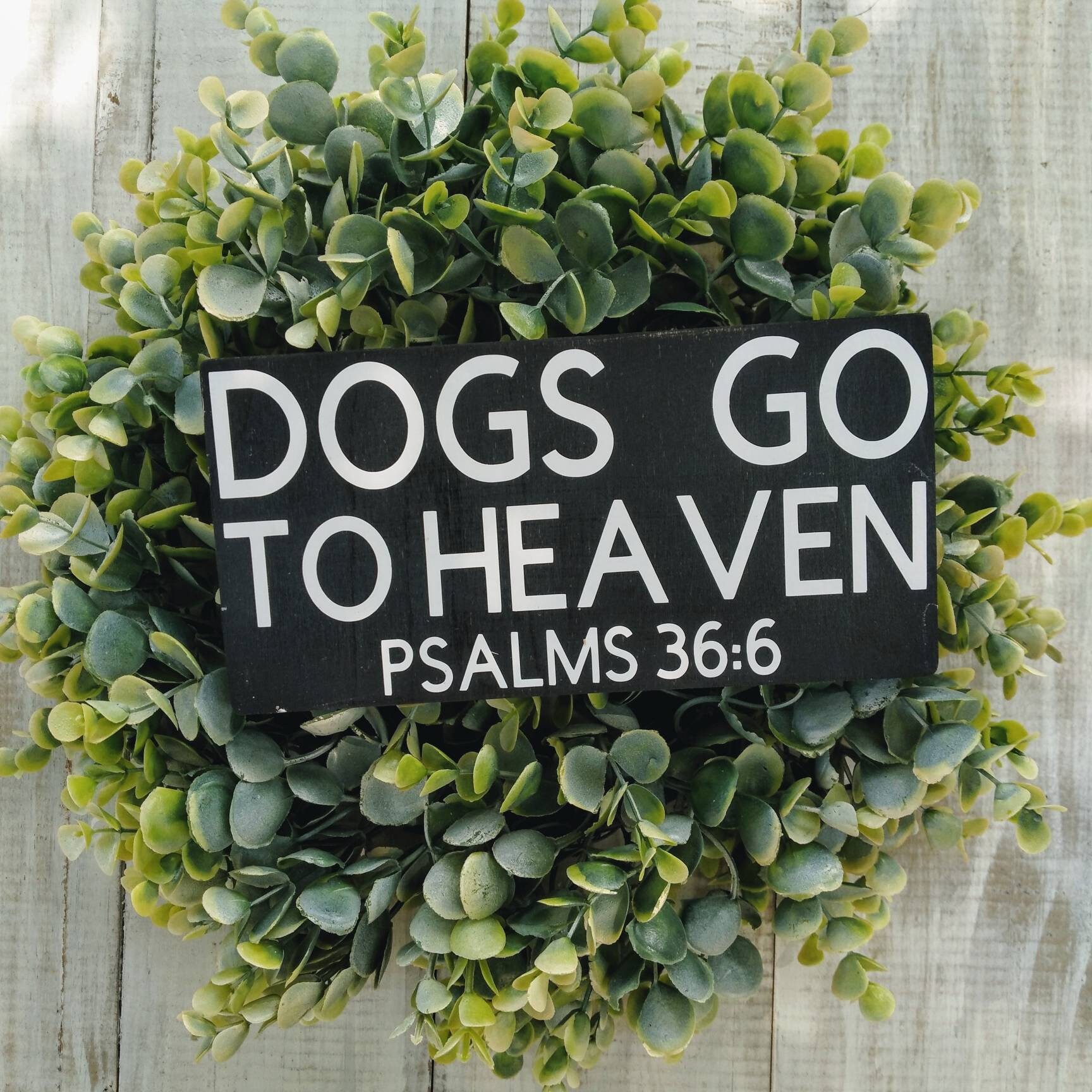 Dogs Go to Heaven Wall Sign for Dog Lovers Psalm 36:6 Dog | Etsy