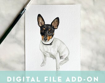 Digital File ADD ON for Custom Watercolor Pet Portrait
