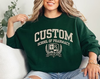 Custom School of Pharmacy Sweatshirt, Personalized Pharmacist Gift, Varsity Future PharmD Sweatshirt, Doctor of Pharmacy Graduation Gift