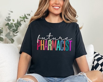 Future Pharmacist Shirt, Future PharmD Tshirt, Student Pharmacist Gift, Doctor of Pharmacy Student Tee, Rx Pharmacy School Pharmacy Shirt