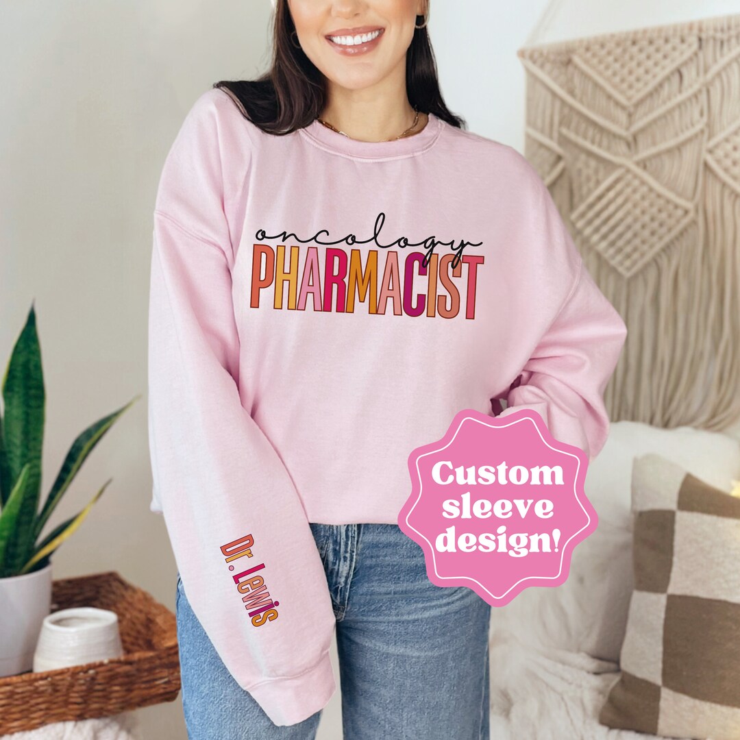 Personalized Oncology Pharmacist Sweatshirt, Custom Pharmacist Gift ...