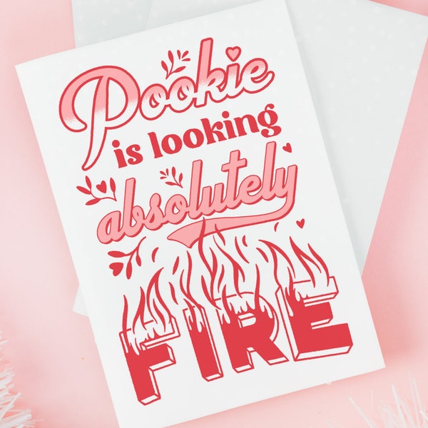 Pookie is looking absolutely Fire Card, Funny Valentines day card