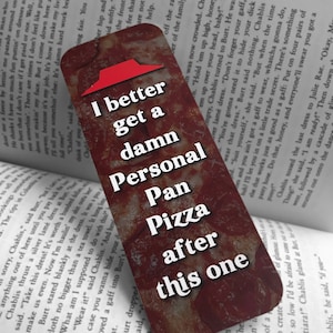 I Better Get a Damn Personal Pan Pizza After This Bookmark, Funny Reading Bookmark, Book Lover Humor, Retro Bookish Gift, 90s kid reader