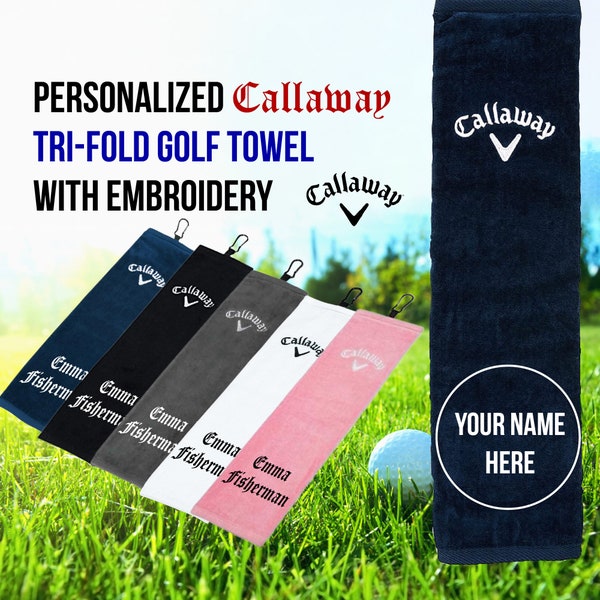 Personalized Callaway Tri Fold Golf Towel Embroidered with your name or message. Unique fathers day gift.