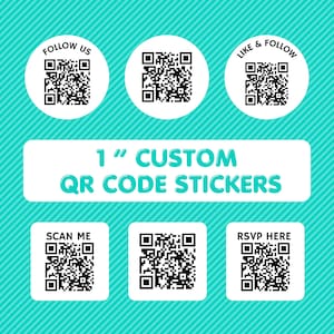 May include: Custom 1-inch QR code stickers. The image shows six stickers with black and white QR codes. Three stickers have the text "Follow Us", "Like & Follow", and "RSVP Here". The text "1" CUSTOM QR CODE STICKERS" is also present.
