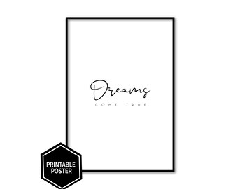 Poster "Dreams come true" print, printable, modern, black white, self-print, picture, printable, typography, font, handwritten
