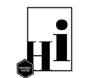 Poster "Hi" print, printable poster, modern, black white, self-print, picture, made, printable, typography, font