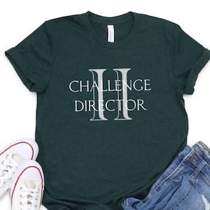 Director Shirt Challenge II | Challenge 2 Shirt | Homeschool Shirt | Director gift