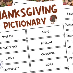 May include: A printable Thanksgiving Pictionary game with a list of Thanksgiving-themed words like "apple pie", "black Friday", "baste", and "blessing".