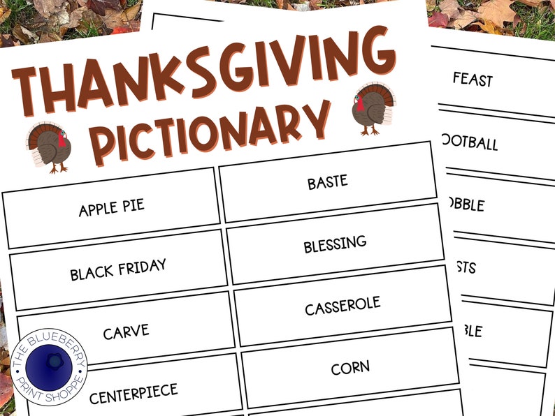 May include: A printable Thanksgiving Pictionary game with a list of Thanksgiving-themed words like "apple pie", "black Friday", "baste", and "blessing".