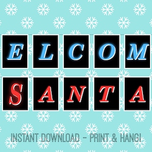 May include: Printable banner with black and white snowflake background. The banner says "WELCOME SANTA" in blue and red letters.