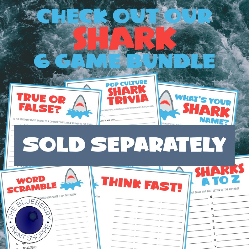 Puede incluir: Una colecci&oacute;n de seis hojas de juegos con tem&aacute;tica de tiburones con t&iacute;tulos como True or False, Pop Culture Shark Trivia, What's Your Shark Name, Word Scramble, Think Fast y Sharks A to Z, con el logo azul de The Blueberry Print Shoppe.