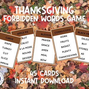 May include: A Thanksgiving Forbidden Words game set featuring 45 cards with brown headers and white backgrounds. Each card lists a forbidden word and related terms. The text includes THANKSGIVING FORBIDDEN WORDS GAME and 45 CARDS INSTANT DOWNLOAD.