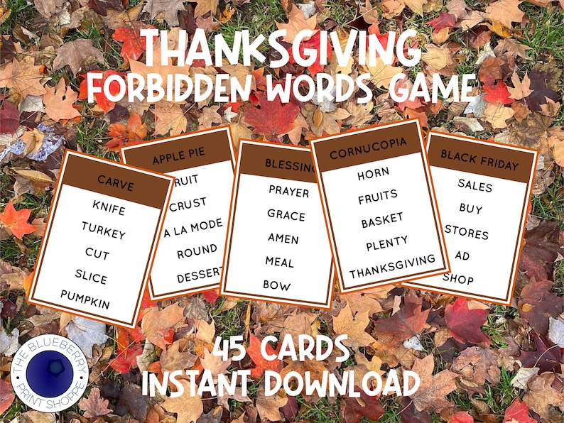 May include: A Thanksgiving Forbidden Words game set featuring 45 cards with brown headers and white backgrounds. Each card lists a forbidden word and related terms. The text includes THANKSGIVING FORBIDDEN WORDS GAME and 45 CARDS INSTANT DOWNLOAD.