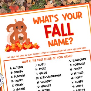 May include: A printable game card with a cartoon squirrel holding an acorn. The card has the text "What's Your Fall Name?" and instructions to find your fall name by using the first letter of your name and the month you were born. The card lists fall-themed names for each letter of the alphabet.