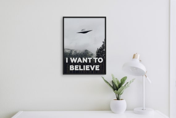 Haus and Hues the X Files I Want to Believe Poster I Want to - Etsy