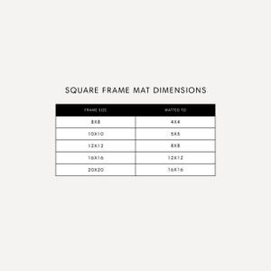 May include: A chart showing square frame sizes and their corresponding matted sizes. The chart lists frame sizes from 8x8 inches to 20x20 inches and their corresponding matted sizes from 4x4 inches to 16x16 inches.