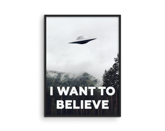 The X-Files 'I Want To Believe' UFO Poster - Trippy Sci-Fi Art