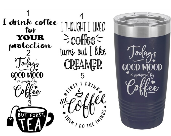 Coffee & Tea Themed Laser Engraved Travel Mugs, Can be Personalized, 5 Different Sayings, 20 oz. Polar Camel, Personalized Travel Mugs