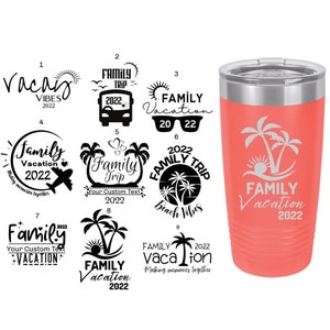 Family Vacation Laser Engraved Travel Mugs, Can be Personalized, 20 oz. Polar Camel Insulated Stainless Steel, Family Vacation Sayings