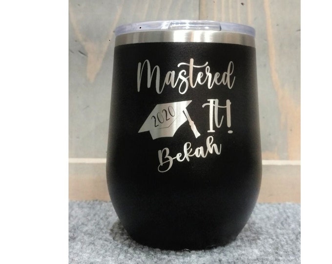 Mastered It! Laser Engraved Wine Glass, Can be Personalized On Back, 12 oz. Polar Camel, Insulated, Stainless Steel, Graduation Gifts