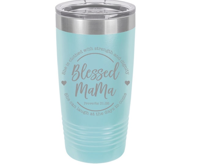 Blessed Mama Prov. 31:25 Laser Engraved Travel Mugs, Can be Personalized, 20 oz. Polar Camel, Insulated, Stainless Steel, Mom Gifts, Mom Mug