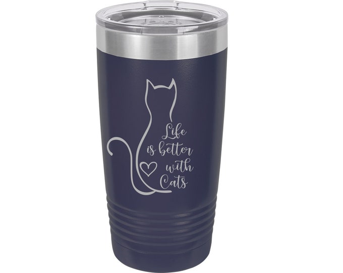 Life is Better with Cats Laser Engraved Travel Mug, Can be Personalized, 20 oz. Polar Camel, Insulated Stainless Steel, Cat Lover Gifts
