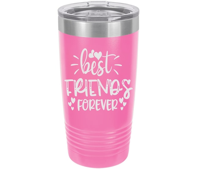 Best Friends Forever Laser Engraved Travel Mug, Personalized, 20 oz. Polar Camel, Insulated, Stainless Steel, Friend Gifts, Best Friend Gift