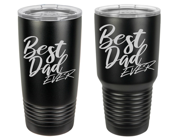 Best Dad Ever Laser Engraved Travel Mugs, Personalized, 20 oz./30 oz. Polar Camel Insulated Stainless Steel, Father's Day Gifts, Dad's Gifts