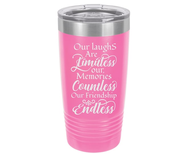 Our Laughs are Limitless Laser Engraved Travel Mug, Can be Personalized, 20 oz. Polar Camel Insulated Stainless Steel, Friend Gift