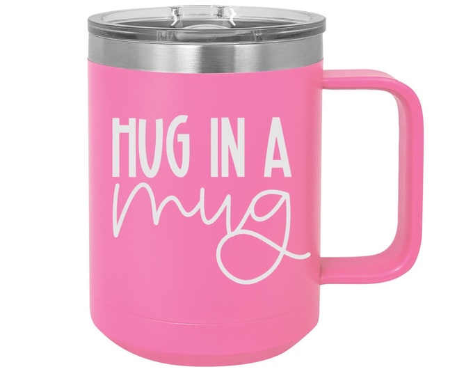 Hug in a Mug Laser Engraved Handled Mug, Can be Personalized - Your Choice of Image/Words, 15 oz. Polar Camel, Insulated, Stainless Steel