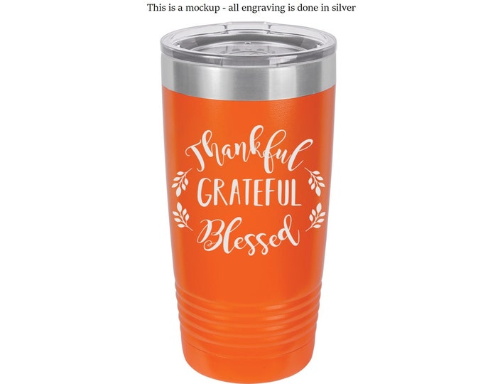 Thankful Grateful Blessed Laser Engraved Travel Mugs, Can be Personalized, 20 oz. Polar Camel, Insulated, Stainless Steel, Custom Travel Mug