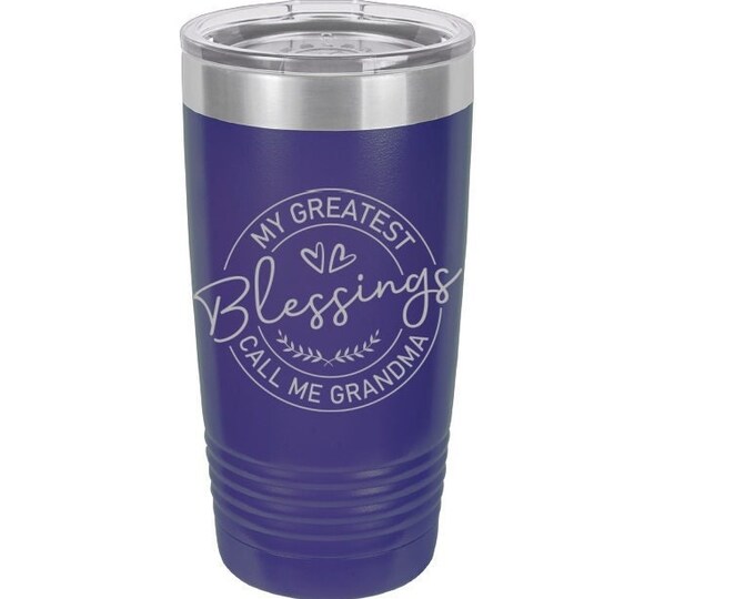 My Greatest Blessings Call Me Grandma Laser Engraved Travel Mugs, Can be Personalized, 20 oz. Polar Camel, Insulated, Stainless Steel