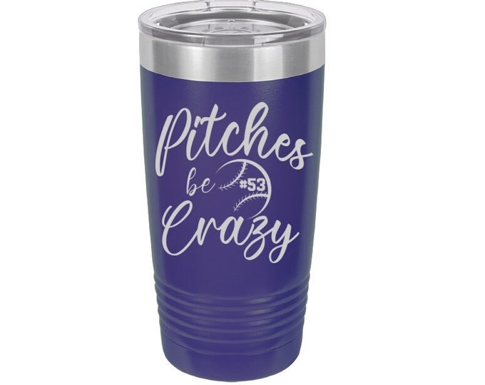 Pitches Be Crazy Laser Engraved Travel Mugs, Can be Personalized, 20 oz. Polar Camel, Insulated, Stainless Steel, Baseball, Softball