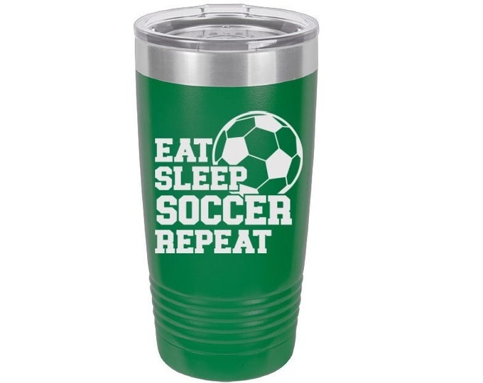 Eat Sleep Soccer Repeat Laser Engraved Travel Mugs, Can be Personalized, Polar Camel, Insulated, Yeti Style, Stainless Steel, Soccer Gifts