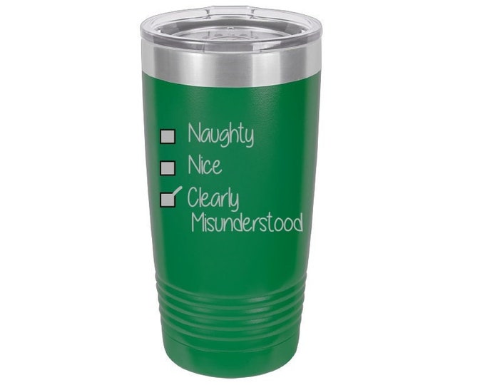 Naughty Nice Clearly Misunderstood Laser Engraved Travel Mugs, Can be Personalized, 20 oz. Polar Camel Insulated, Stainless Steel, Funny Mug