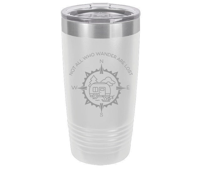 Not All Who Wander Are Lost Compass Laser Engraved Travel Mug, 20 oz. Polar Camel, Stainless Steel, Insulated, Camping Gifts, Camping Saying