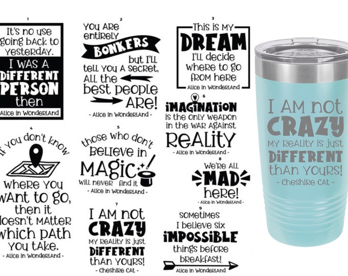 Alice in Wonderland Themed Laser Engraved Travel Mugs, Can be Personalized, 9 Different Sayings, 20 oz. Polar Camel, Personalized Travel Mug