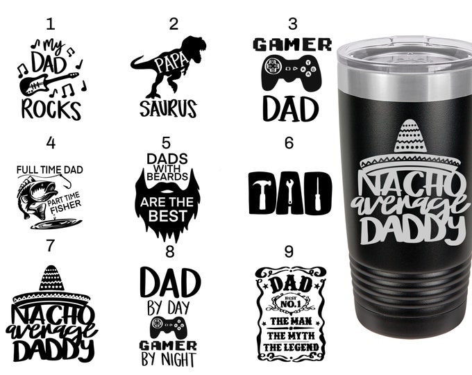 Father's Day Themed Laser Engraved Travel Mugs, Can be Personalized, 9 Different Sayings, 20 oz. Polar Camel Insulated, Dad Custom Mugs