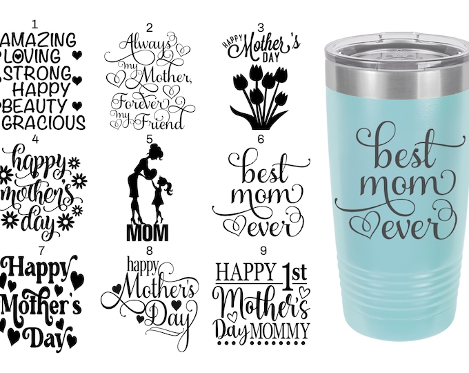 Mother's Day Themed Laser Engraved Travel Mugs, Can be Personalized, 9 Different Sayings, 20 oz. Polar Camel Insulated, Mother's Day Sayings