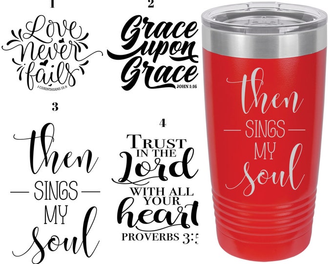 Christian Themed Laser Engraved Travel Mugs, Can be Personalized, 4 Different Sayings, 20 oz. Polar Camel Insulated, Christian Sayings