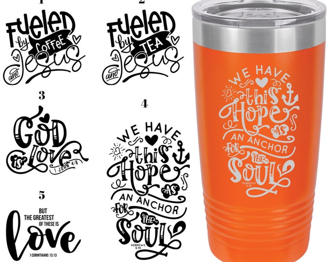 Christian Themed Laser Engraved Travel Mugs, Can be Personalized, 5 Different Sayings, 20 oz. Polar Camel Insulated, Christian Sayings