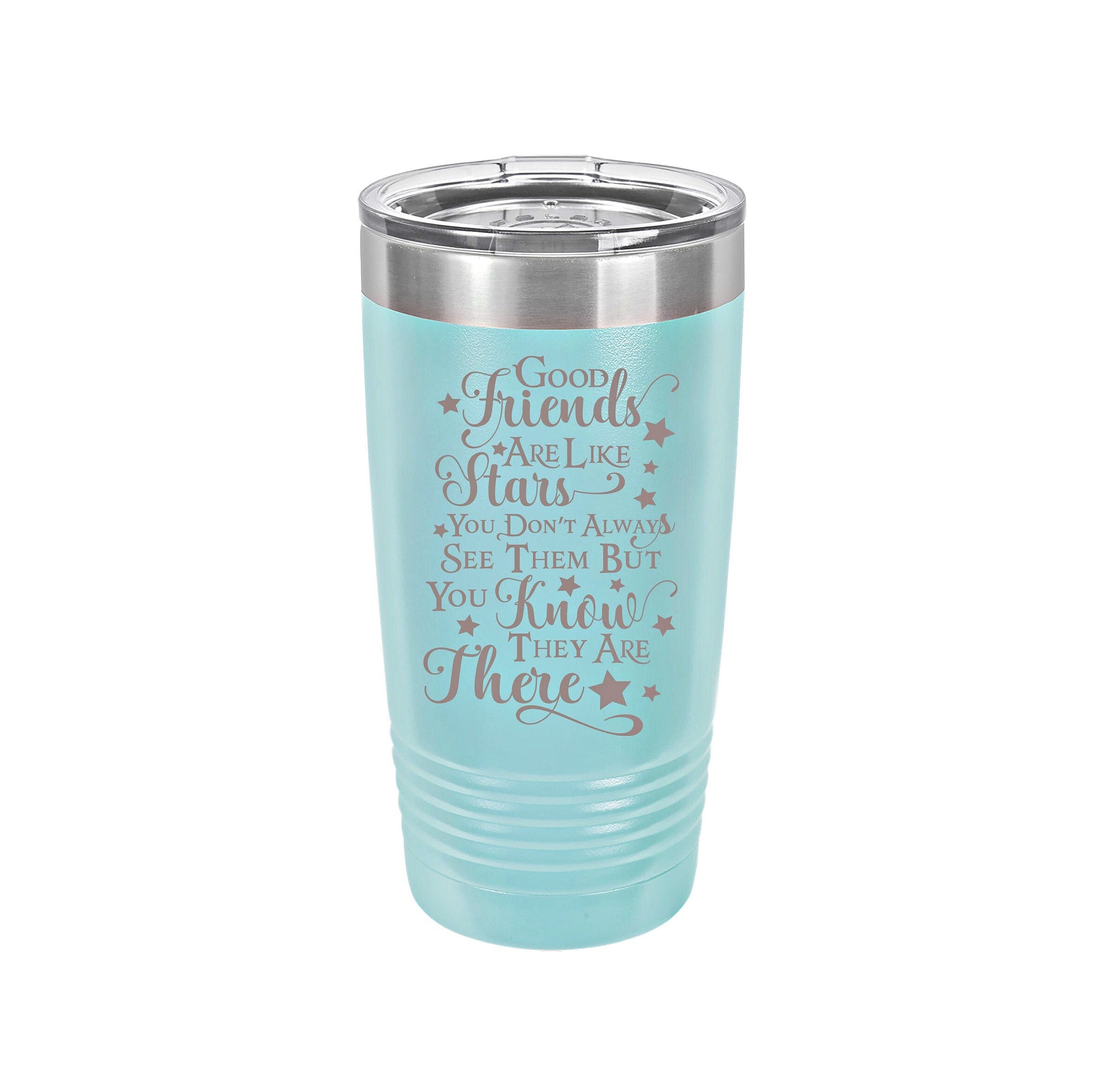Good Friends Are Like Stars Laser Engraved Travel Mug Personalized 20 