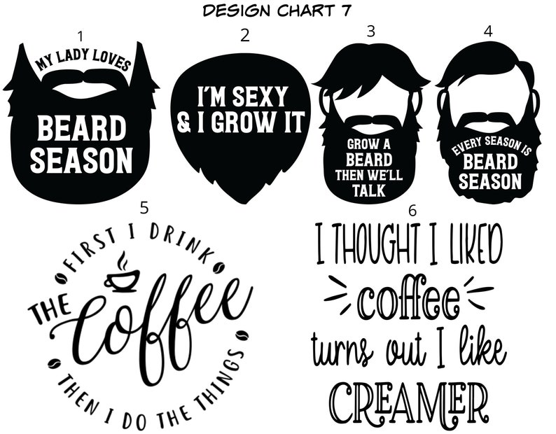 Puede incluir: Tabla de dise&ntilde;o con 6 dise&ntilde;os diferentes para camisetas. Los dise&ntilde;os incluyen texto e im&aacute;genes relacionadas con las barbas, el caf&eacute; y la crema. El texto incluye frases como "My Lady Loves Beard Season", "I'm Sexy & I Grow It", "Grow a Beard Then We'll Talk", "Every Season is Beard Season", "The First I Drink Coffee Then I Do The Things", y "I Thought I Liked Coffee Turns Out I Like Creamer".