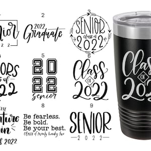 May include: A collection of nine different designs for senior class of 2022. The designs feature various fonts and styles, including "Senior 2022", "Class of 2022", and "Seniors - class of 2022".