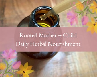 Rooted Mother + Child Bundle | Herbal Vitamins for Women + Kids | Daily Nourishment, Glycerite Herbal Set