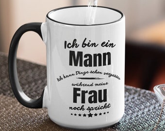 Mug man Valentine's Day woman - forget things while my wife is still talking - humor fun with saying men's gifts