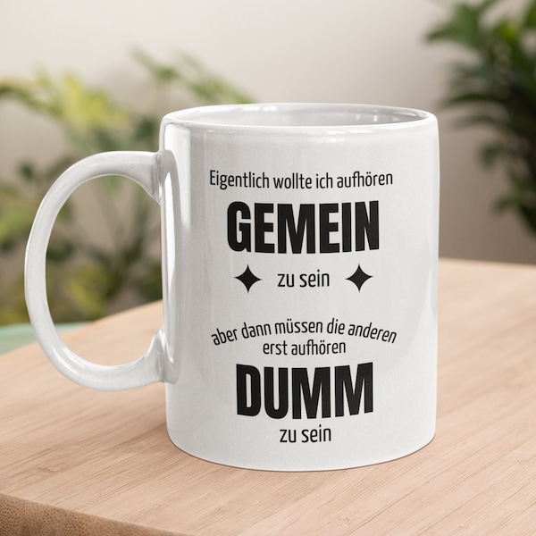Ich Wollte Eigentlich Aufhören Gemein Zu Sein Tasse mit spruch kollegen - Etsy.de